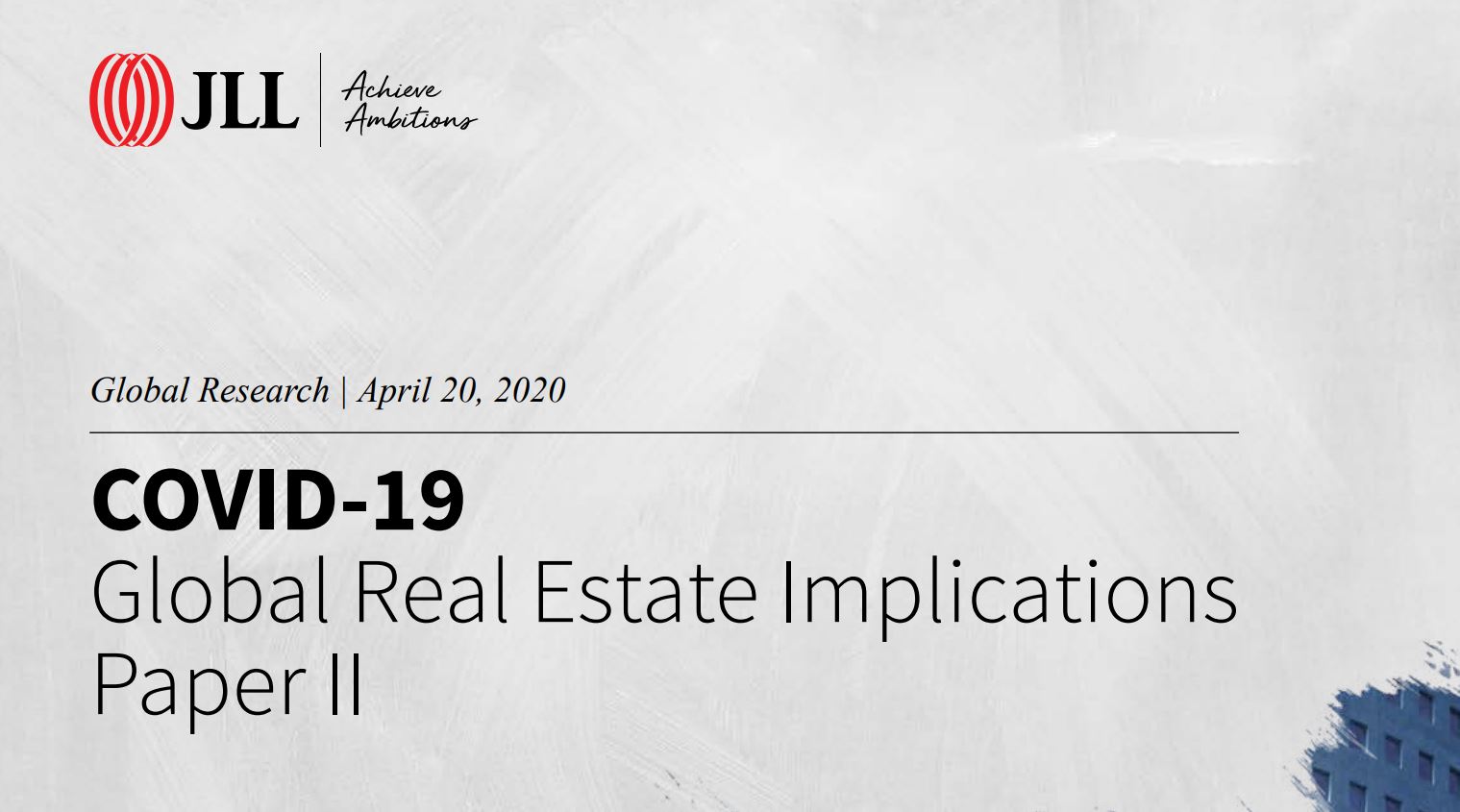 JLL. COVID-19: Global Real Estate Implications. Paper 2