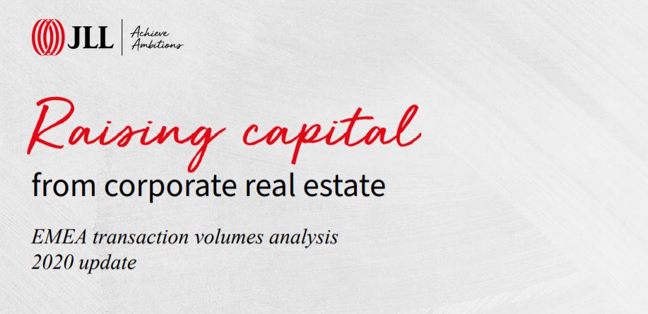 JLL. Raising capital from corporate real estate. EMEA transaction volumes analysis. 2020 update