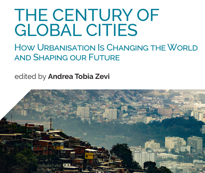 ISPI Report: The Century of Global Cities: How Urbanisation Is Changing the World and Shaping our Future