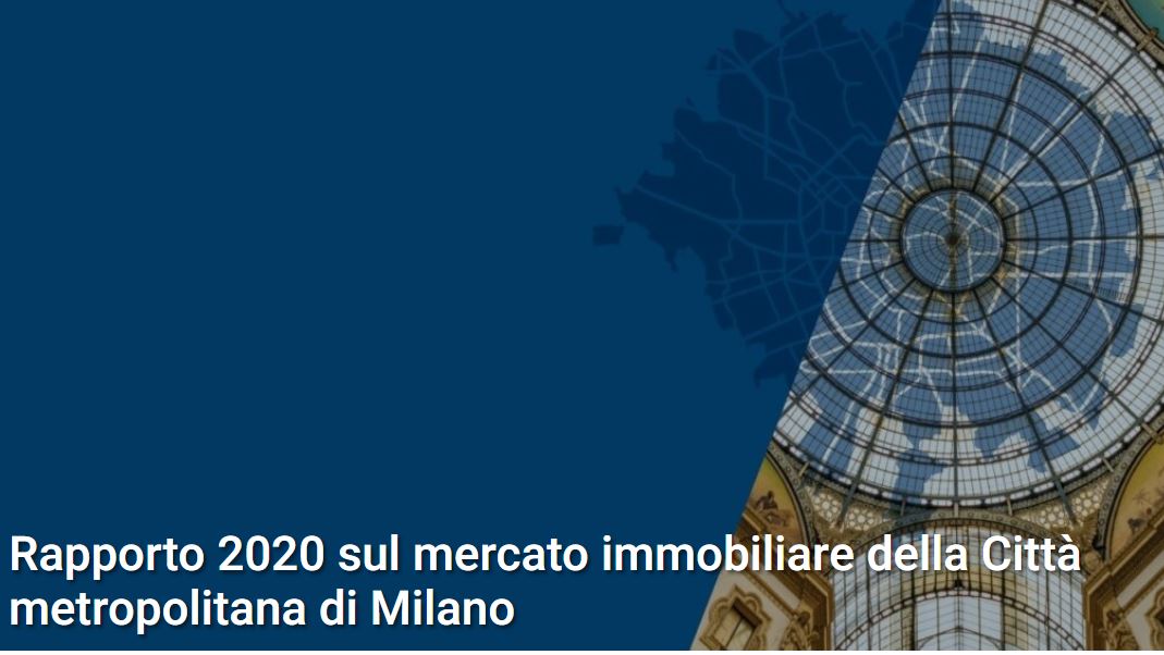 Risanamento Scenari Immobiliari. La Gran Milan. Rapporto 2020 sul mercato immobiliare della Città metropolitana di Milano