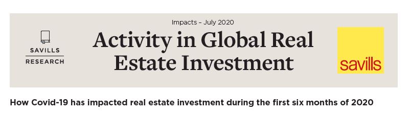 Savills. How Covid has impacted real estate investment during the first six months of 2020