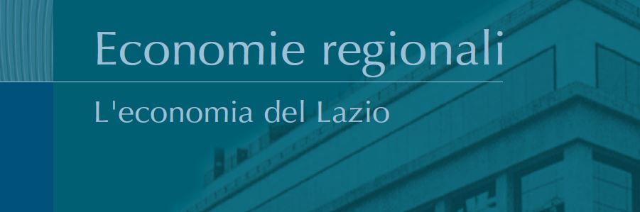 Banca d'Italia. Economie regionali. L'economia del Lazio