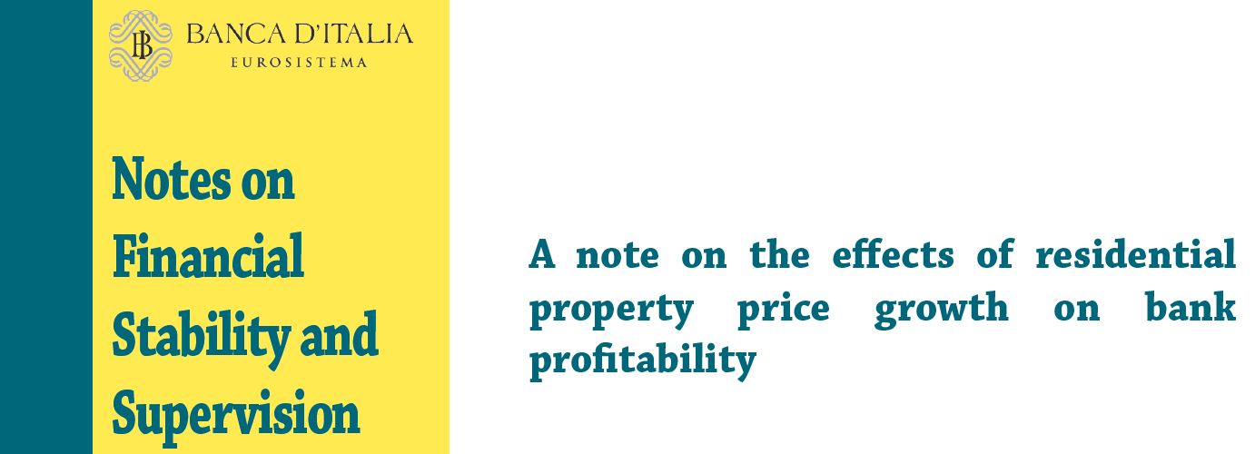 Banca d'Italia. A note on the effects of residential property price growth on bank profitability