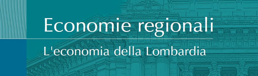 Banca d'Italia. Economie regionali. L'economia della Lombardia