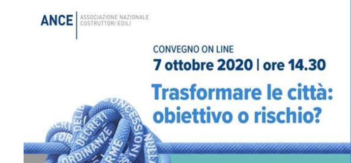 Ance. Trasformare le città: obiettivo o rischio?