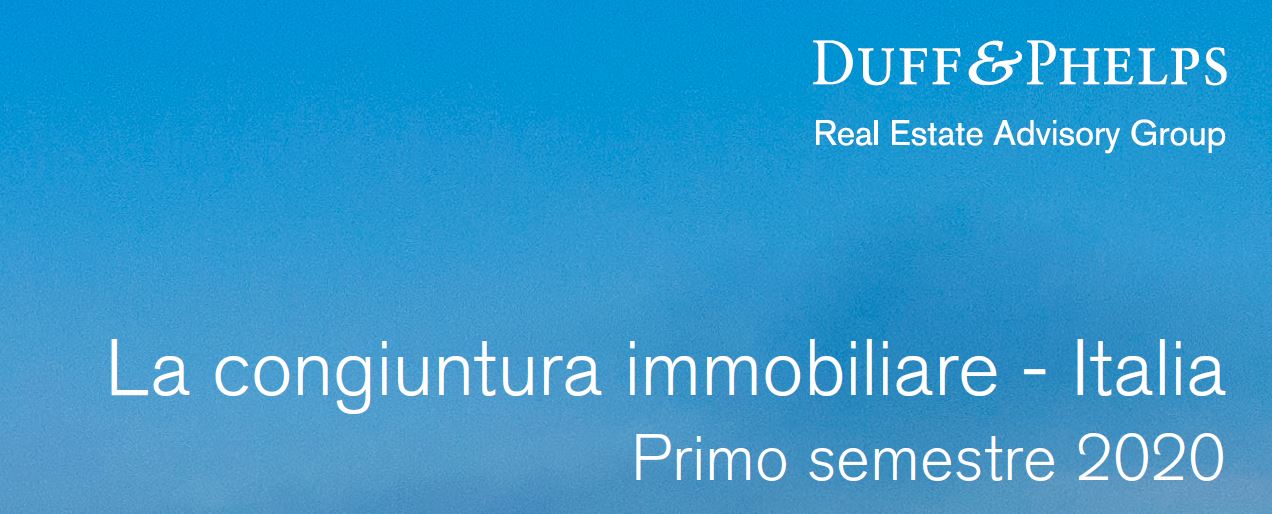 Duff&Phelps. La congiuntura immobiliare - Italia. Primo semestre 2020