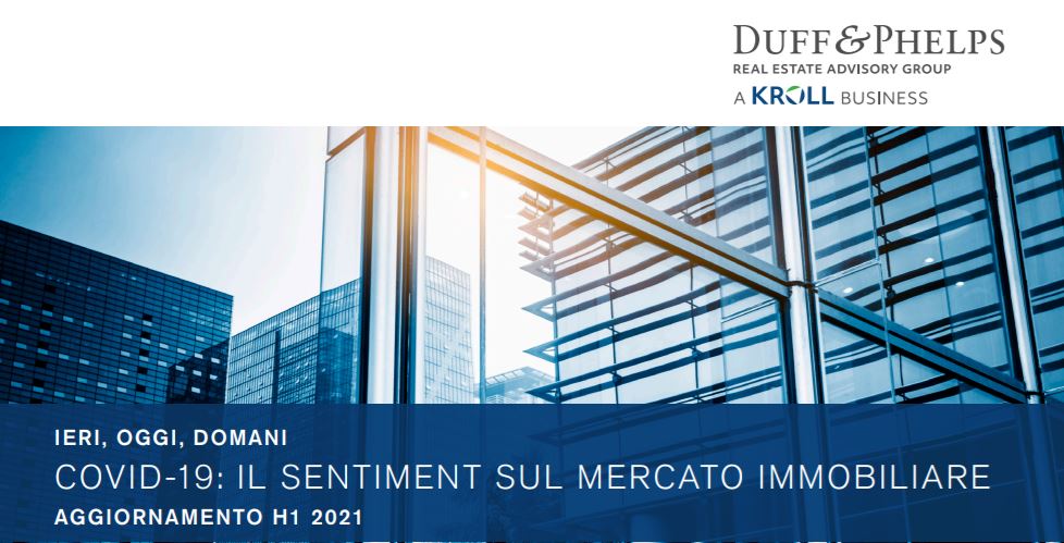 Duff&Phelps a Kroll Business. Ieri, Oggi, Domani.  COVID-19: Il Sentiment sul Mercato Immobiliare