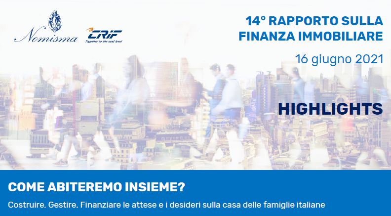 Highlights 14° Rapporto sulla finanza immobiliare. Come abiteremo insieme?