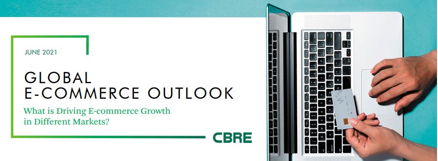 CBRE. Global E-commerce Outlook. What is driving e-commerce growth in different markets?
