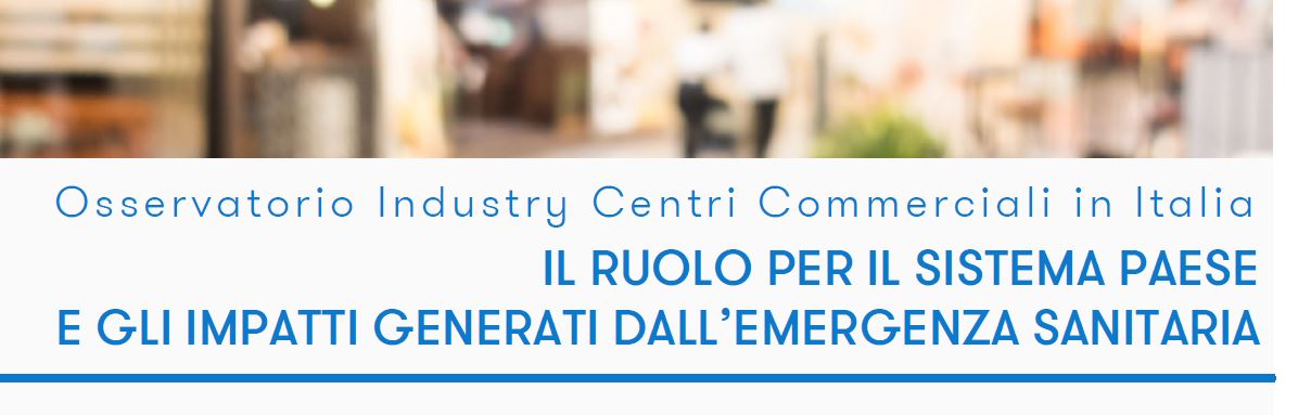 Nomisma e CNCC. Osservatorio Industry Centri Commerciali in Italia 2021