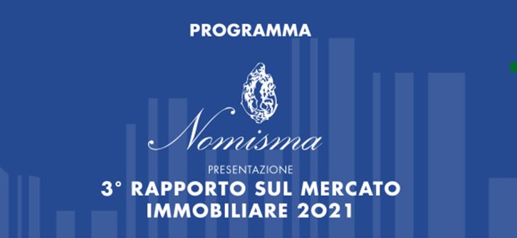 Nomisma. Highlights 3° Rapporto sul Mercato Immobiliare 2021