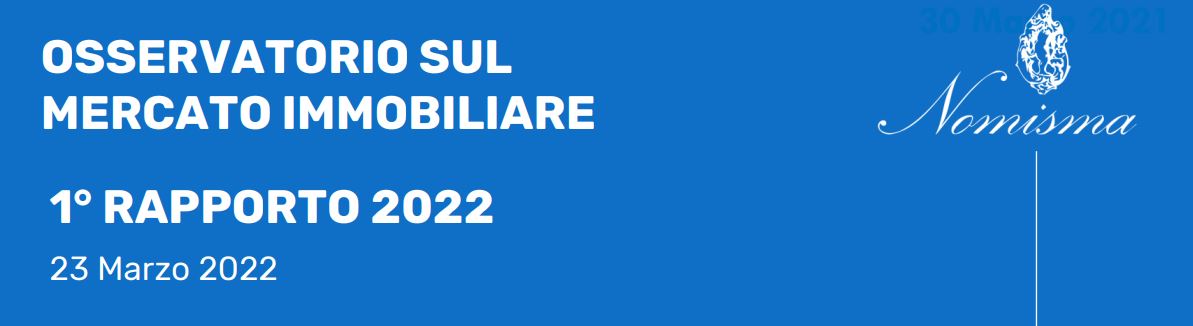 Nomisma. Osservatorio sul mercato immobiliare. 1° rapporto 2022