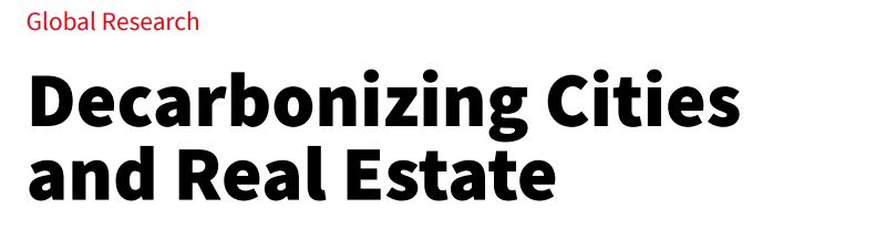 JLL. Decarbonizing Cities and Real Estate. Global research