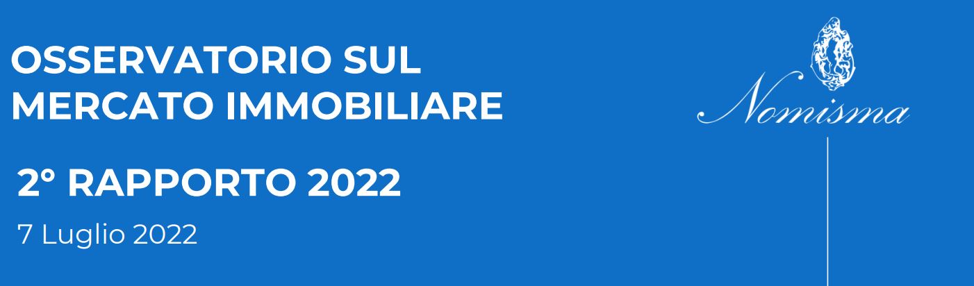 Nomisma. Secondo Rapporto sul mercato immobiliare 2022
