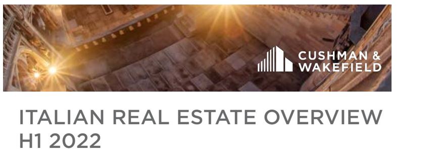 Cushman&Wakefield. Italian Real Estate Overview H1 2022