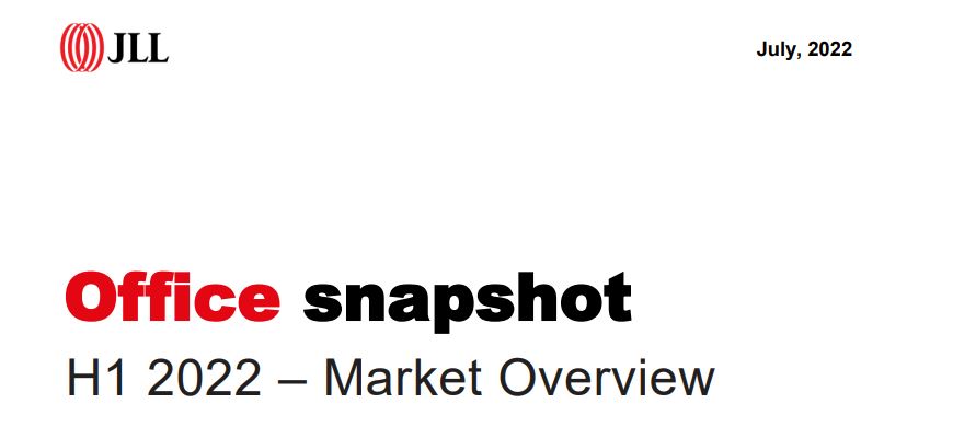 JLL. Office snapshot H1 2022 – Market Overview