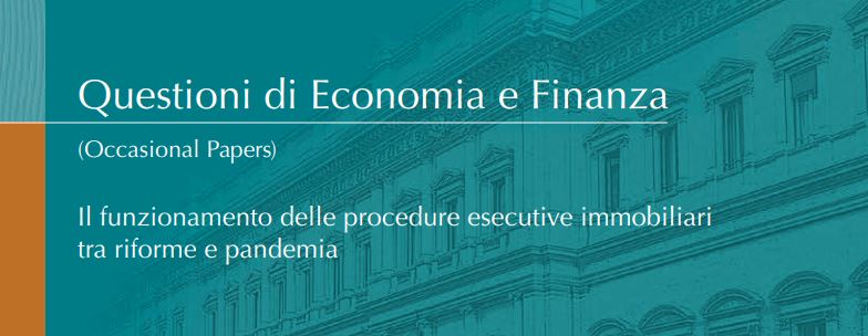 Banca d'Italia. Il funzionamento delle procedure esecutive immobiliari tra riforme e pandemia