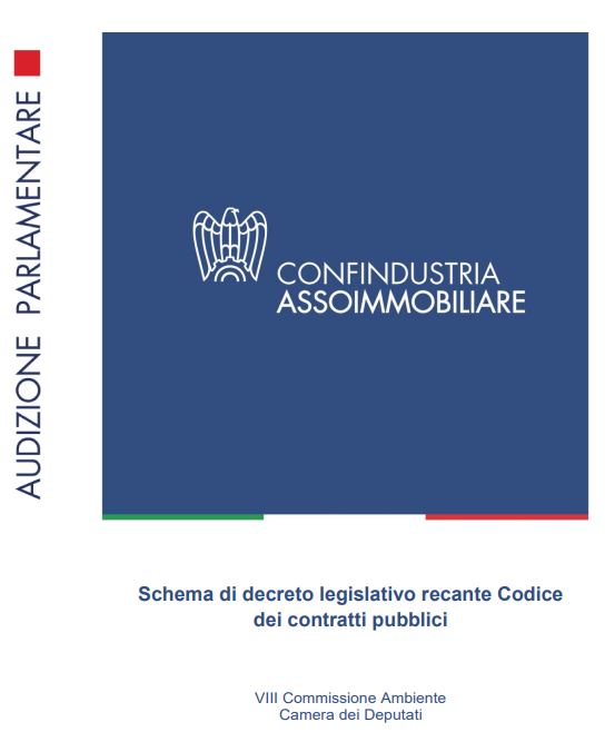 Audizione Assoimmobiliare sullo schema di decreto legislativo recante Codice dei contratti pubblici