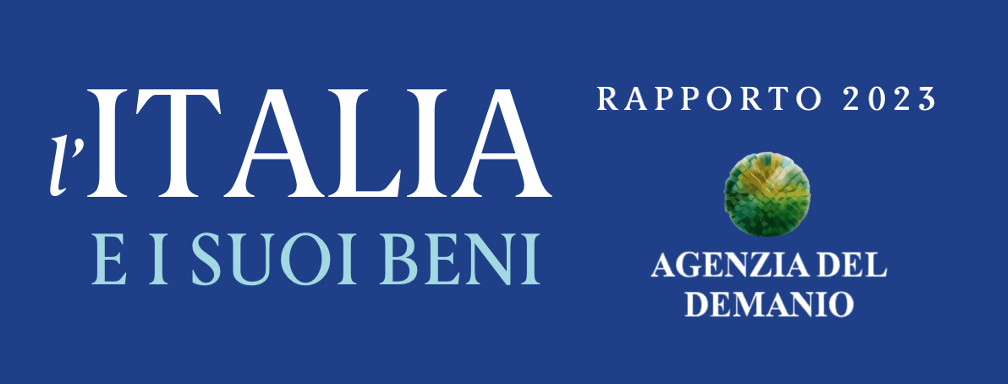 Agenzia del Demanio. Rapporto 2023: il patrimonio immobiliare dello Stato