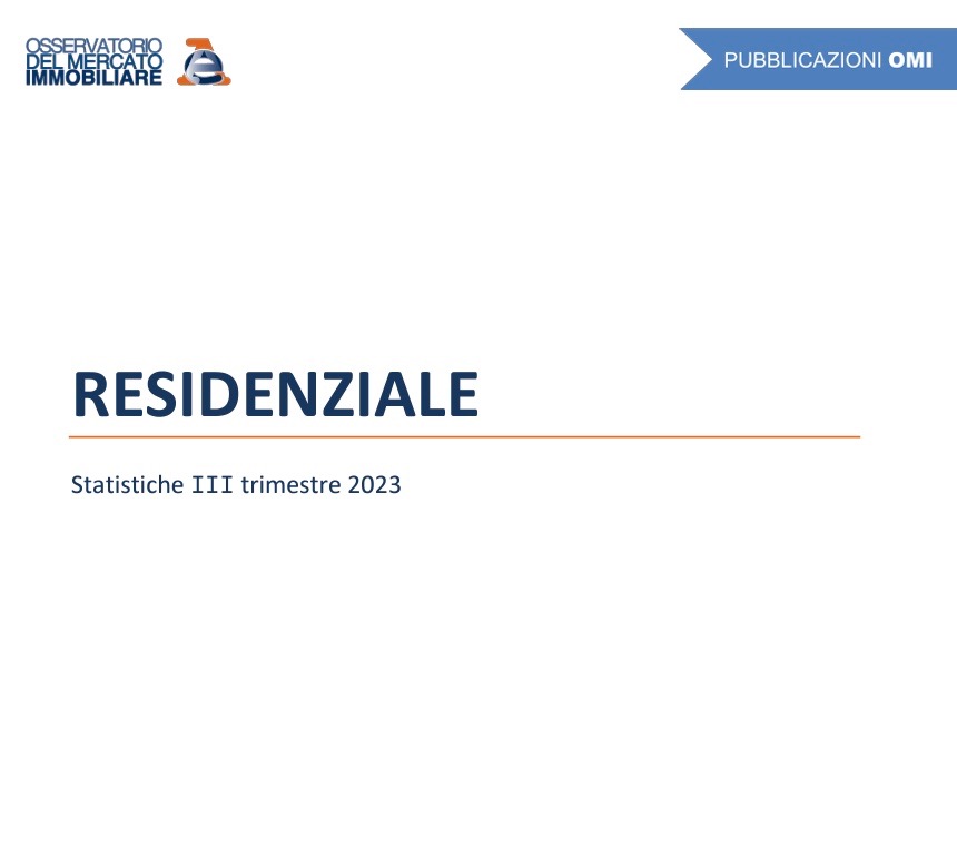 AdE: Il mercato immobiliare nel terzo trimestre 2023, Pubblicate le statistiche Omi su compravendite di abitazioni, uffici e terreni