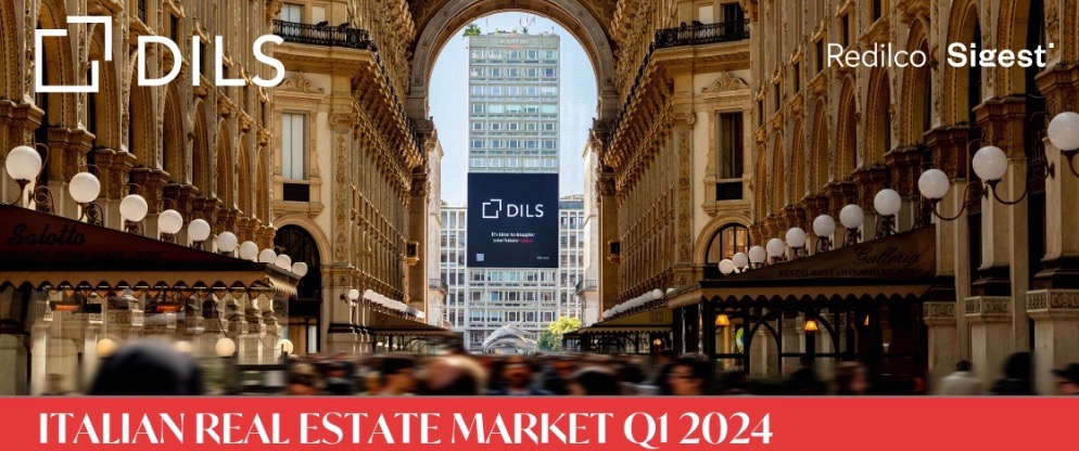 DILS. Nel Q1 2024 si registrano circa € 1,9 miliardi di investimenti nel settore immobiliare