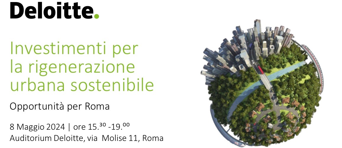 Deloitte. Investimenti per la rigenerazione urbana sostenibile.