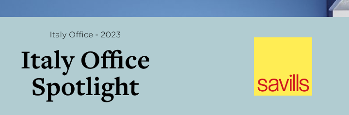 Savills. L’Italian Office Spotlight del Q1 2024