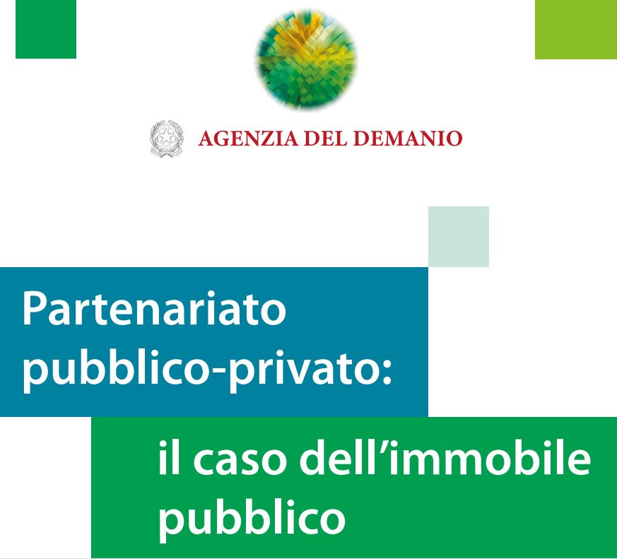 Agenzia del Demanio - Confindustria Assoimmobiliare. Partenariato pubblico-privato: il caso dell’immobile pubblico
