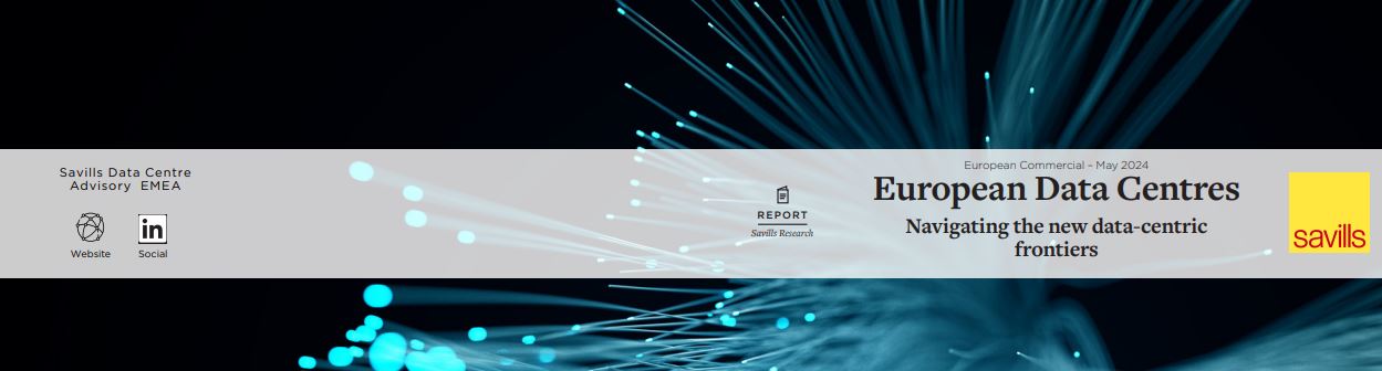 Savills. Una panoramica sul mercato dei Data Center in Europa