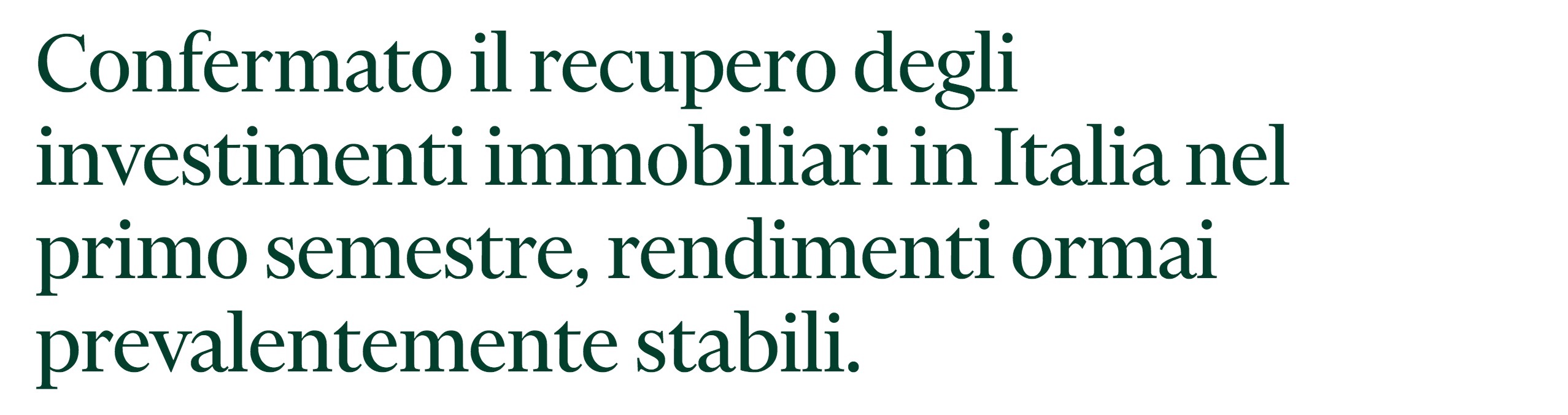 CBRE. Confermato il recupero degli investimenti immobiliari in Italia nel primo semestre 2024, rendimenti ormai prevalentemente stabili.