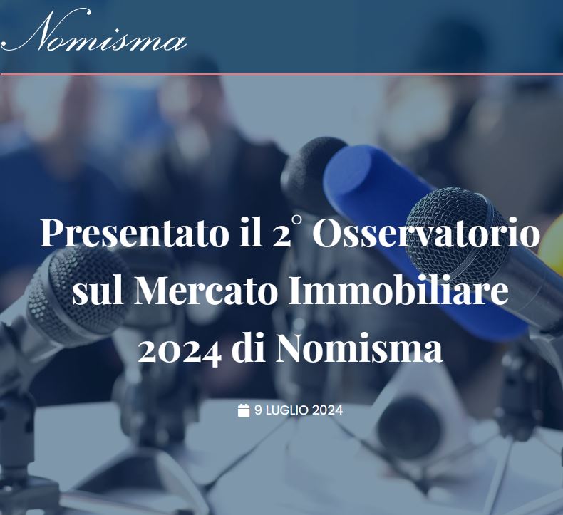 Nomisma. 2° Osservatorio sul Mercato Immobiliare 2024