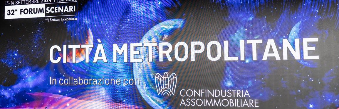 32° Forum Scenari Immobiliari. Confindustria Assoimmobiliare tavola rotonda Città Metropolitane