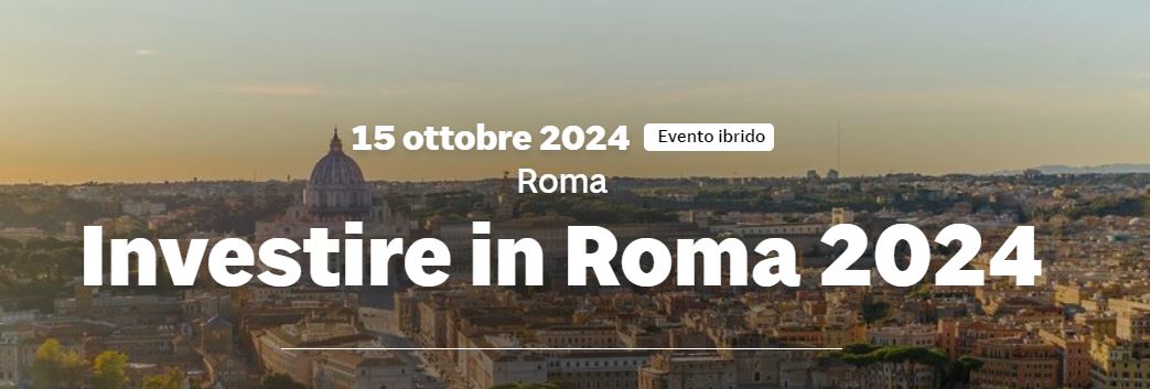 Il Sole 24 Ore e Dils. Investire in Roma 2024