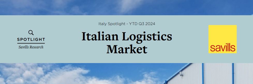Savills. Italian Logistics Spotlight