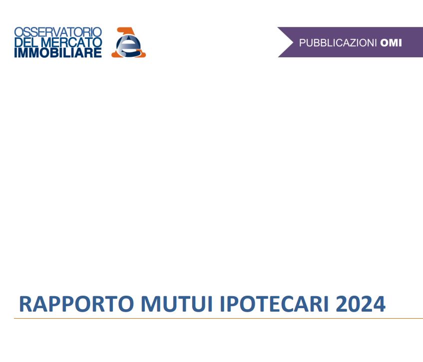 Agenzia delle Entrate. Rapporto mutui ipotecari 2024