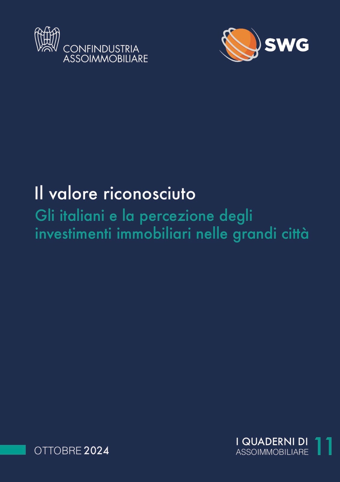 Il valore riconosciuto. Gli italiani e la percezione degli  investimenti immobiliari nelle grandi città