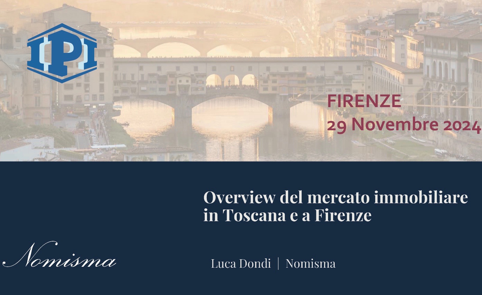 L’approfondimento di IPI sul mercato immobiliare della Toscana e di Firenze
