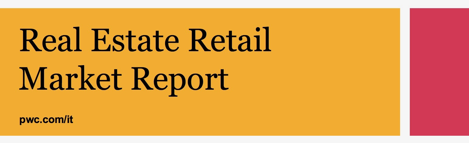PwC. The evolution of the retail real estate market in Italy