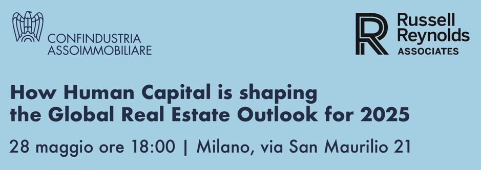Atti del convegno How Human Capital is shaping the Global Real Estate Outlook for 2025