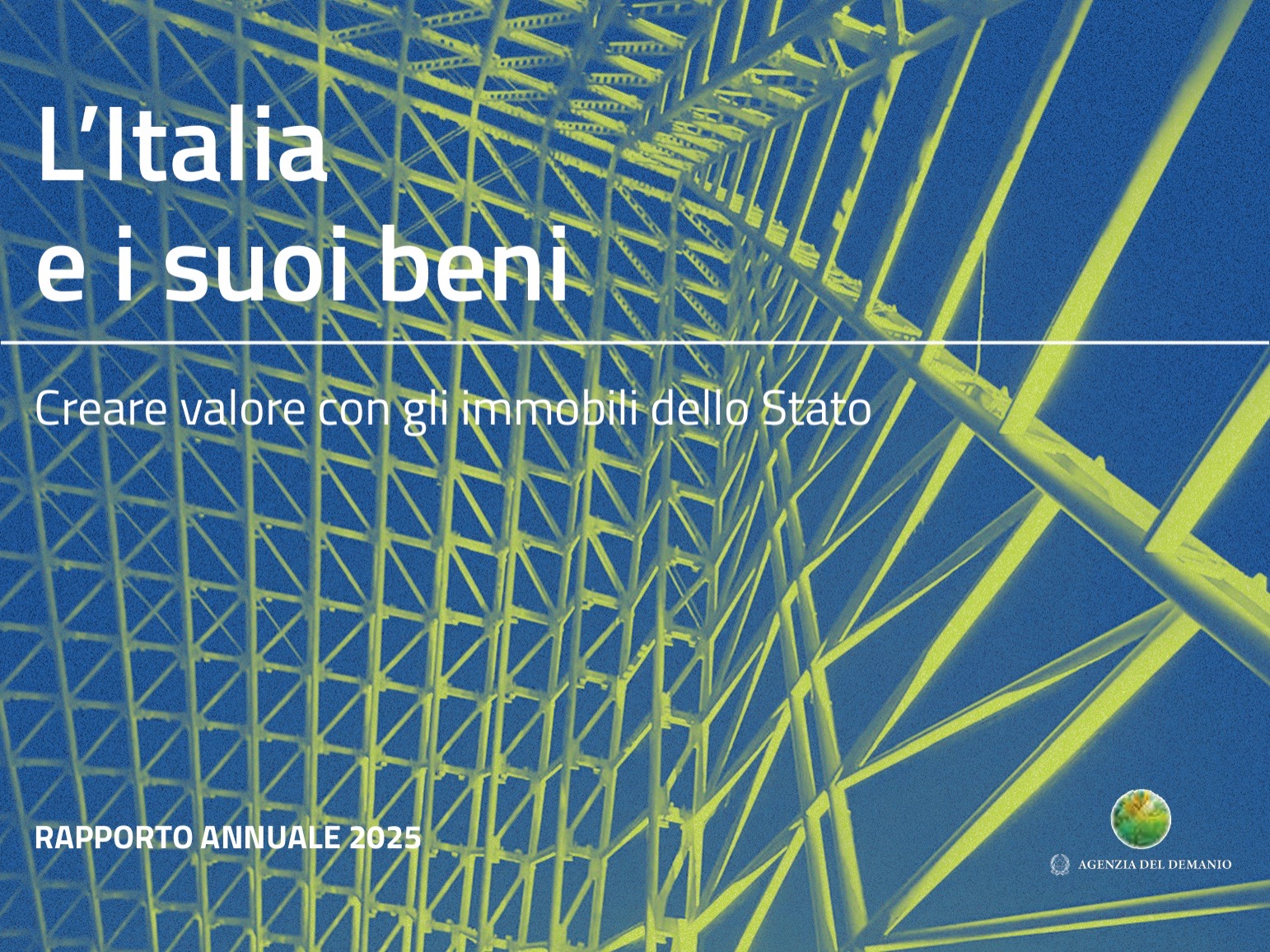 Agenzia del Demanio. L’Italia e i suoi beni. Creare valore con gli immobili dello Stato