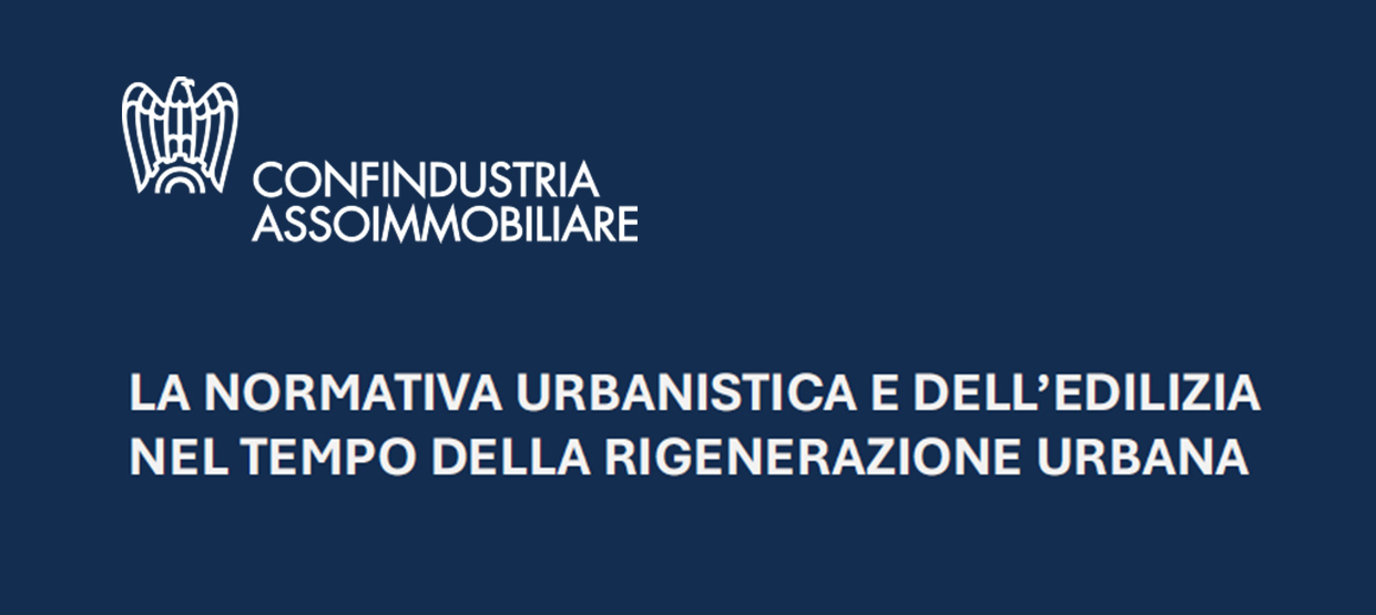 La normativa urbanistica e dell’edilizia nel tempo della rigenerazione urbana