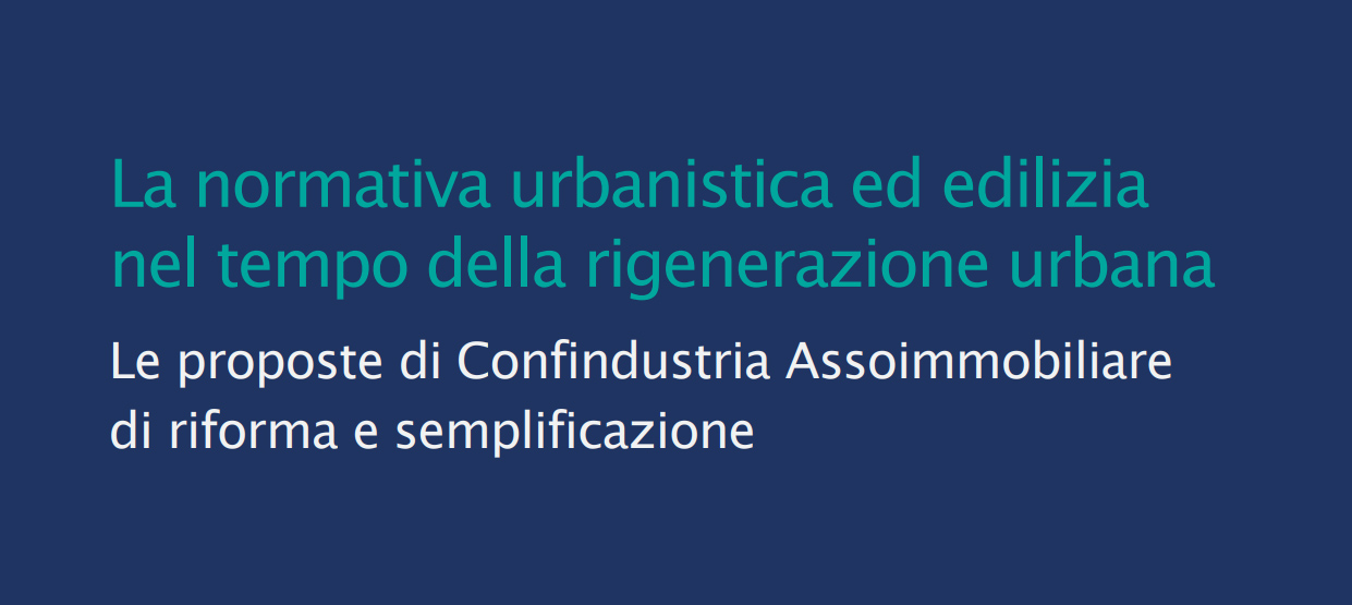 Pubblicato il 25° Quaderno Associativo con le proposte di riforma della normativa urbanistica ed edilizia