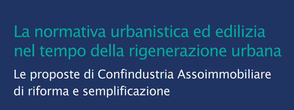 Pubblicato il 25° Quaderno Associativo con le proposte di riforma della normativa urbanistica ed edilizia