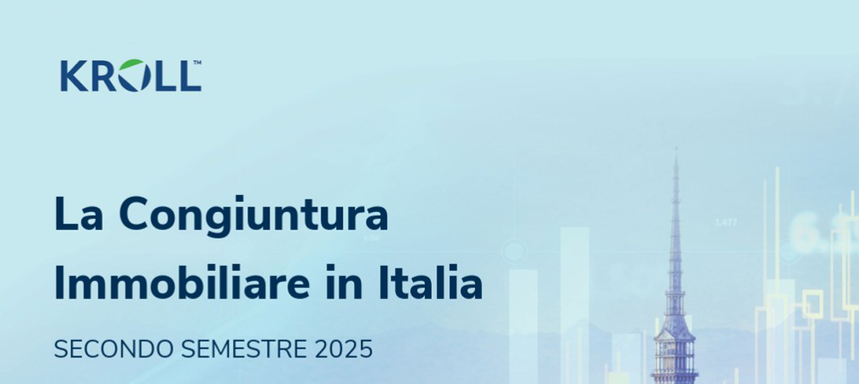 Kroll. L’evoluzione del mercato immobiliare italiano nel 2025