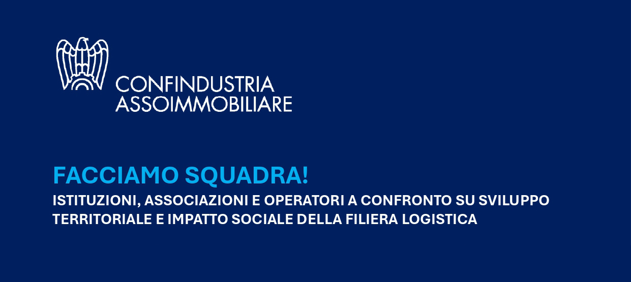 Facciamo squadra! Istituzioni, associazioni e operatori a confronto su sviluppo territoriale e impatto sociale della filiera della logistica