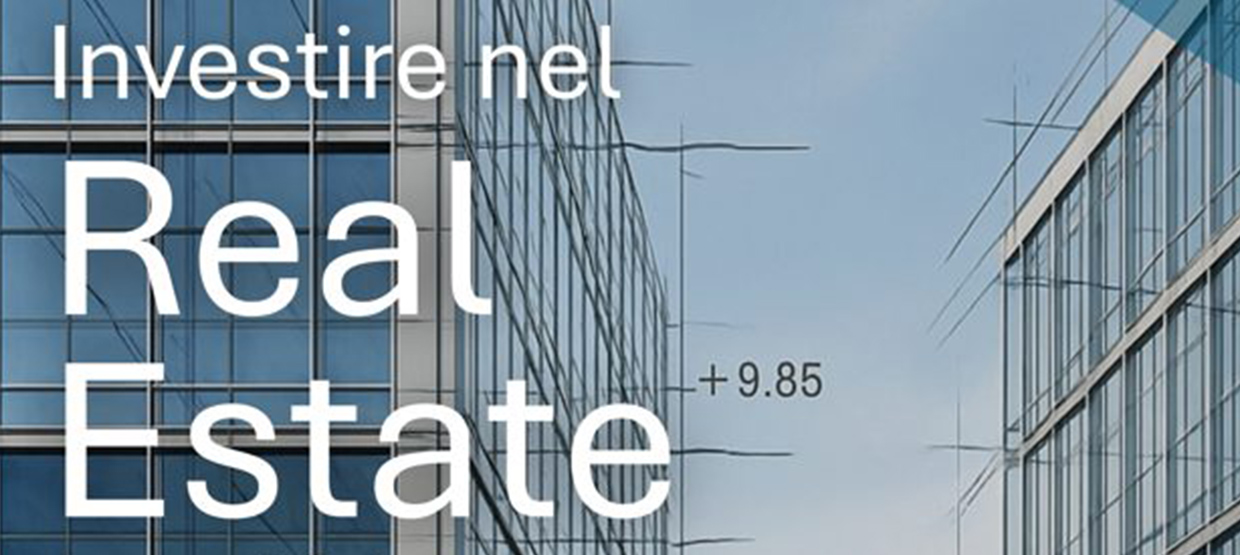 Investire nel Real Estate. Strumenti di investimento e finanziamento per il settore immobiliare italiano. Pubblicata la dodicesima edizione